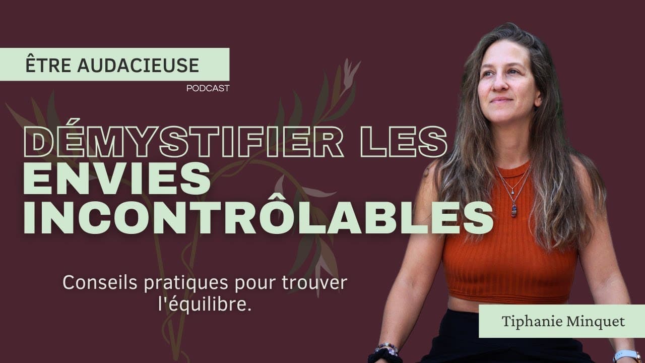 Démystifier les envies incontrôlables
